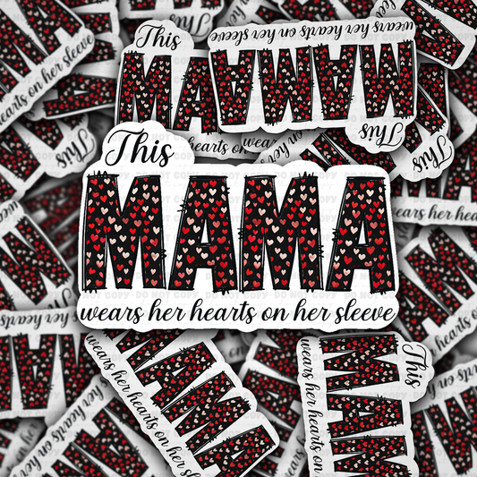 This mama wears her heart on her sleeve sticker