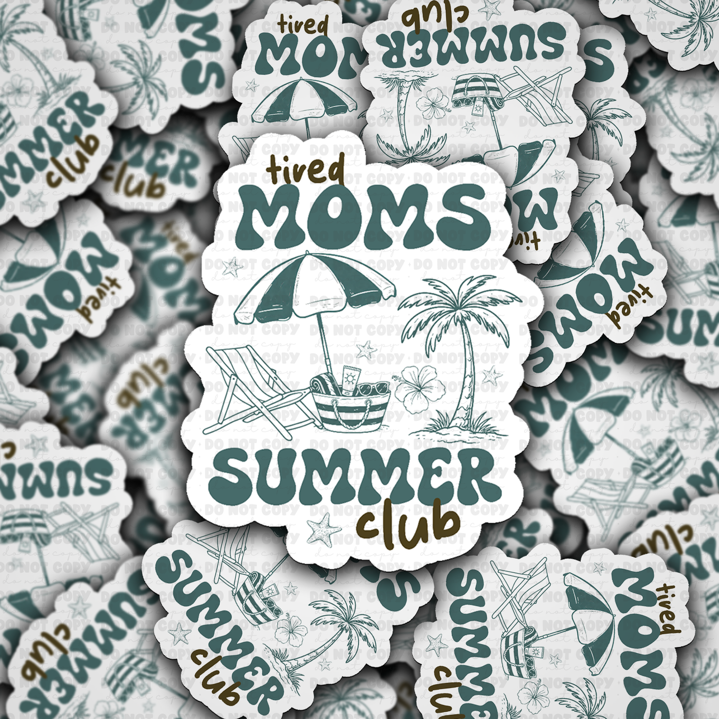 Tired moms summer club  sticker