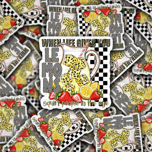 When life gives you lemons sticker
