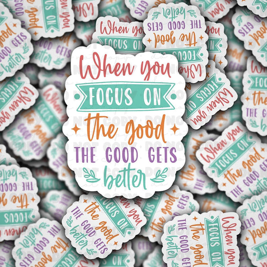When you focus on the good sticker