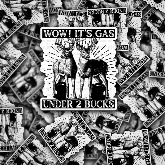 Wow its gas under two bucks sticker
