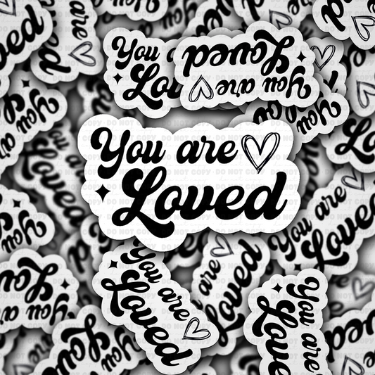 You are loved sticker
