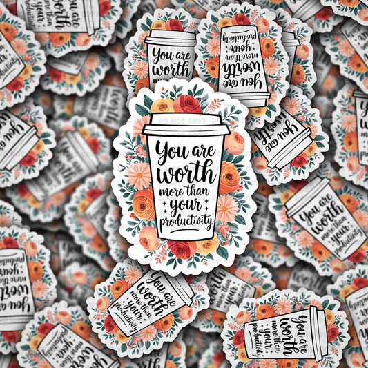 You are worth more than your productivity sticker
