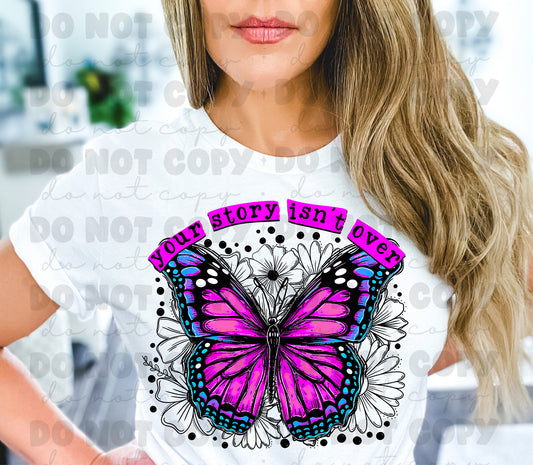 Your story isn't over shirt