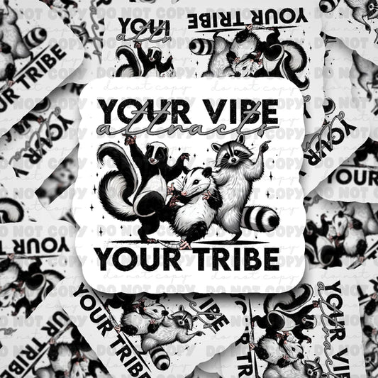 Your vibe attracts your tribe sticker