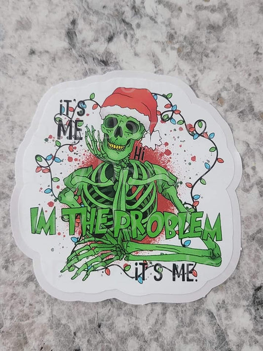 its me im the problem sticker