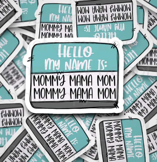 hello my name is mommy sticker