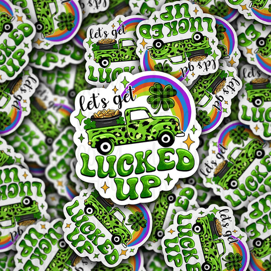 lets get lucked up sticker