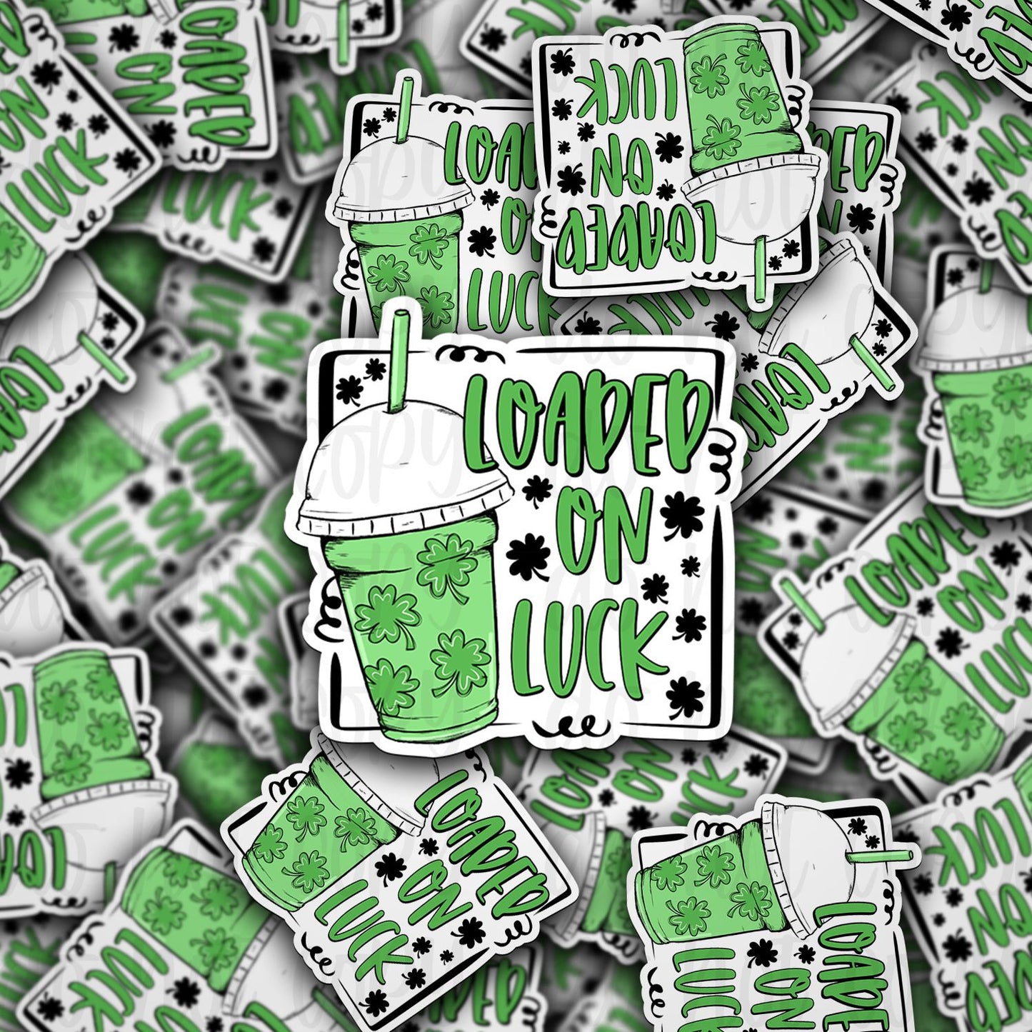 loaded on luck sticker