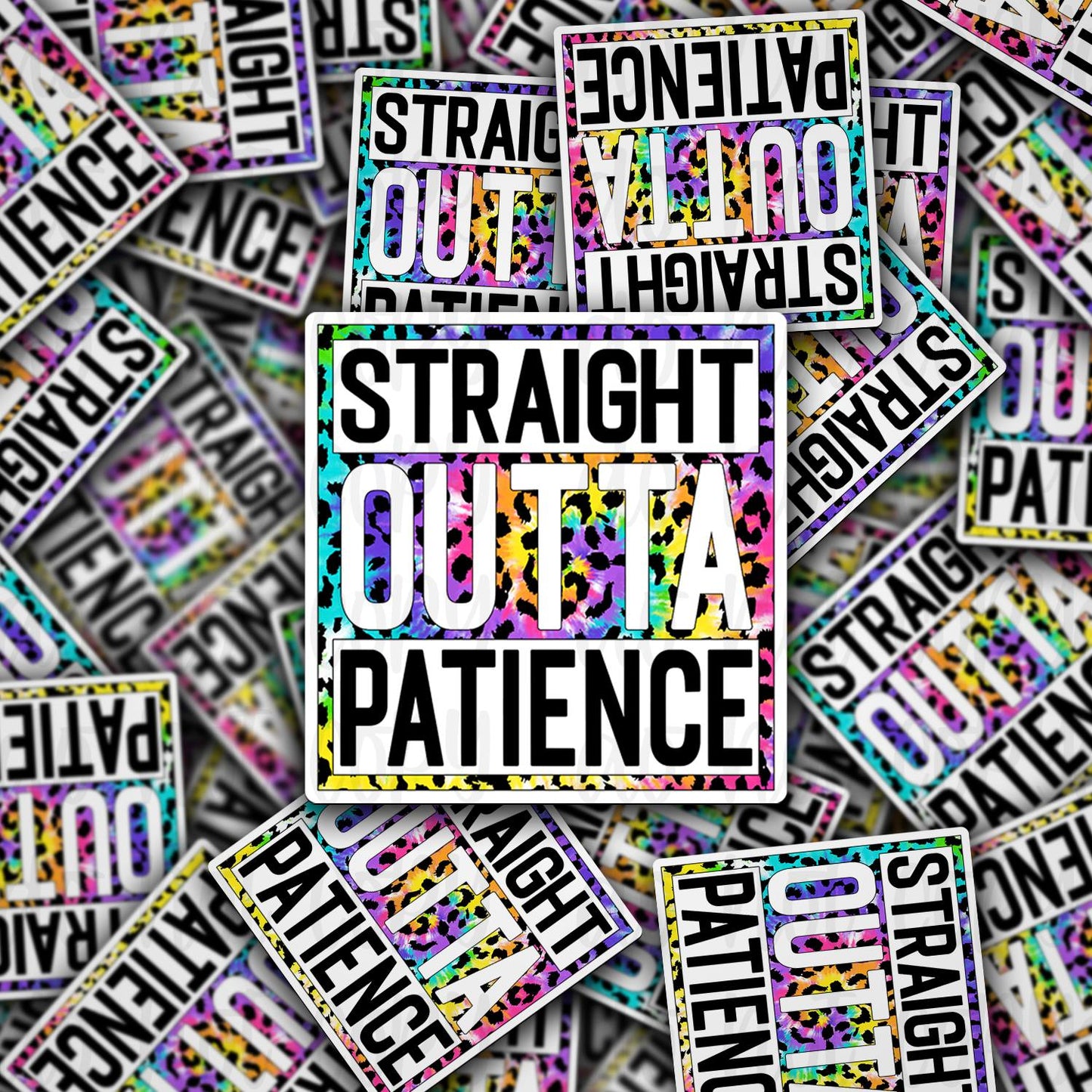 straight outta patience sticker