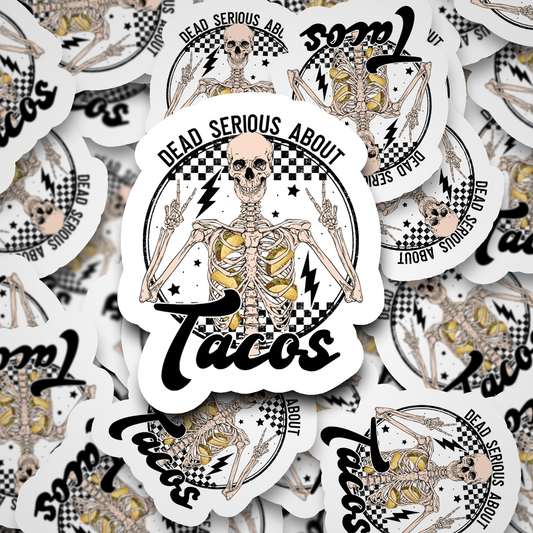 dead serious about tacos sticker