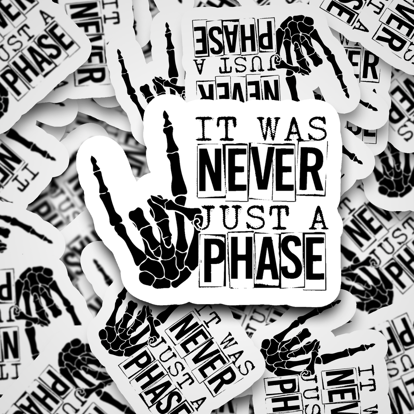 it was never just a phase sticker