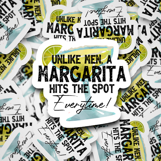 unlike men a margarita hits the spot everytime sticker